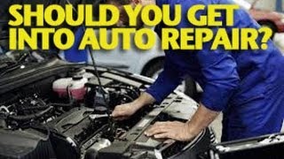 Should You Get Into Auto Repair? -ETCG1