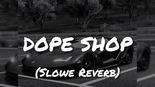 Dope Shope _ Yo Yo Honey Singh _ Slow & Reverb Version _ New Honey Singh Song screenshot 2