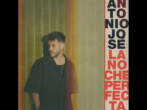 Antonio Jose - La Noche Perfecta (Bachata)