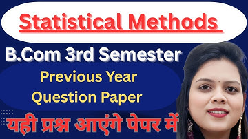 Statistical Methods PYQ | BCom 3rd Semester | Lucknow University | Previous Year Question Paper