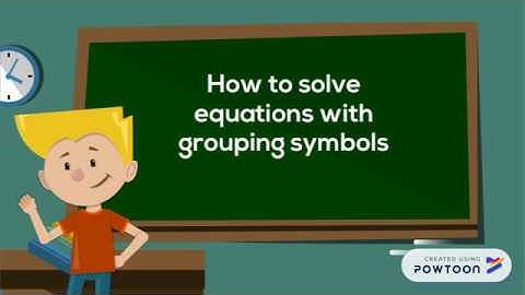 Solving Equations with Grouping Symbols | Krystof