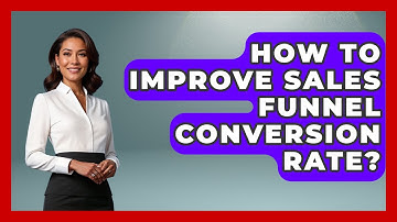 How To Improve Sales Funnel Conversion Rate? - Founders Supporting Founders