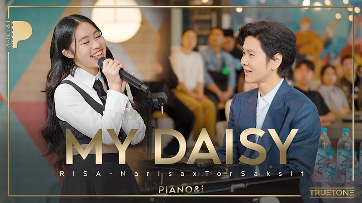 My Daisy | RISA NARISA x TorSaksit (Piano & i Live)