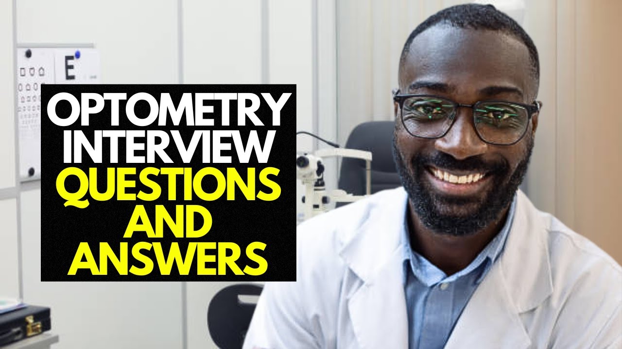 7 Optometry Interview Questions And Answers