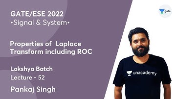 Properties of Laplace Transform Including ROC | L 52 | Signal & System | GATE 2022 | Pankaj Singh