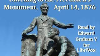 Oration by Frederick Douglass Delivered on the Occasion of the Unveiling of the Freedmen...