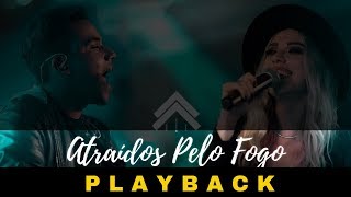 Atraídos Pelo Fogo - Casa Worship - PLAYBACK