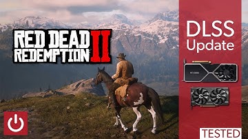Tested: DLSS In Red Dead Redemption 2