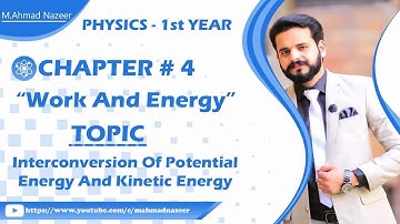 Ch#4 Inter conversion of P.E and K.E Fsc part 1 Physics
