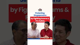 Protecting Singaporeans by Fighting Scams and Fire Safety