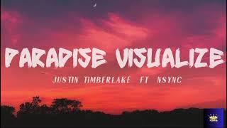 Justin Timberlake ft Nsync  Paradise  visualize official audio lyrics