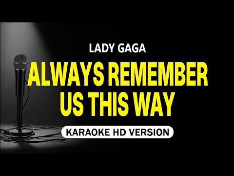 Video thumbnail for Always Remember Us This Way - Lady Gaga