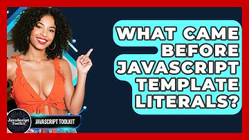 What Came Before JavaScript Template Literals? - JavaScript Toolkit