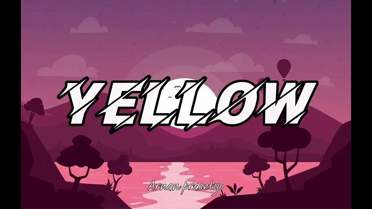 YELLOW - COLDPLAY lyrics - YouTube
