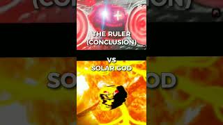 The Ruler Conclusion Vs Solar God