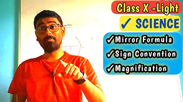 Sign Convension , Mirror Formula , Magnification | Light Reflection and refraction Class 10