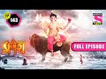 Ganesh sends a messenger  vighnaharta ganesh  ep 143  full episode  16 march 2022