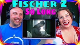 reaction to Fischer Z - So Long [1980] Stereo remastered | THE WOLF HUNTERZ REACTIONS