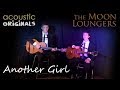 Another Girl | The Moon Loungers ORIGINAL
