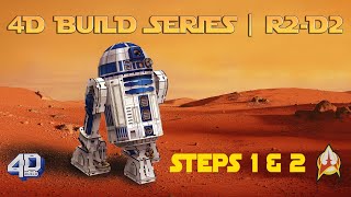 4D Build Series | Star Wars: R2-D2 | Ep 1