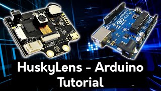 AI Vision Sensor for Arduino | HuskyLens Arduino Tutorial