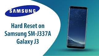 كيفية إعادة التعيين الثابت في Samsung Galaxy J3 SM-J337A؟