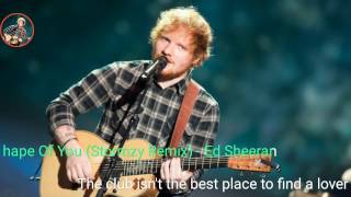 Ed Sheeran - Shape Of You (Stormzy Remix) LYRICS