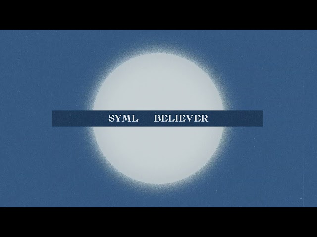 SYML - Believer