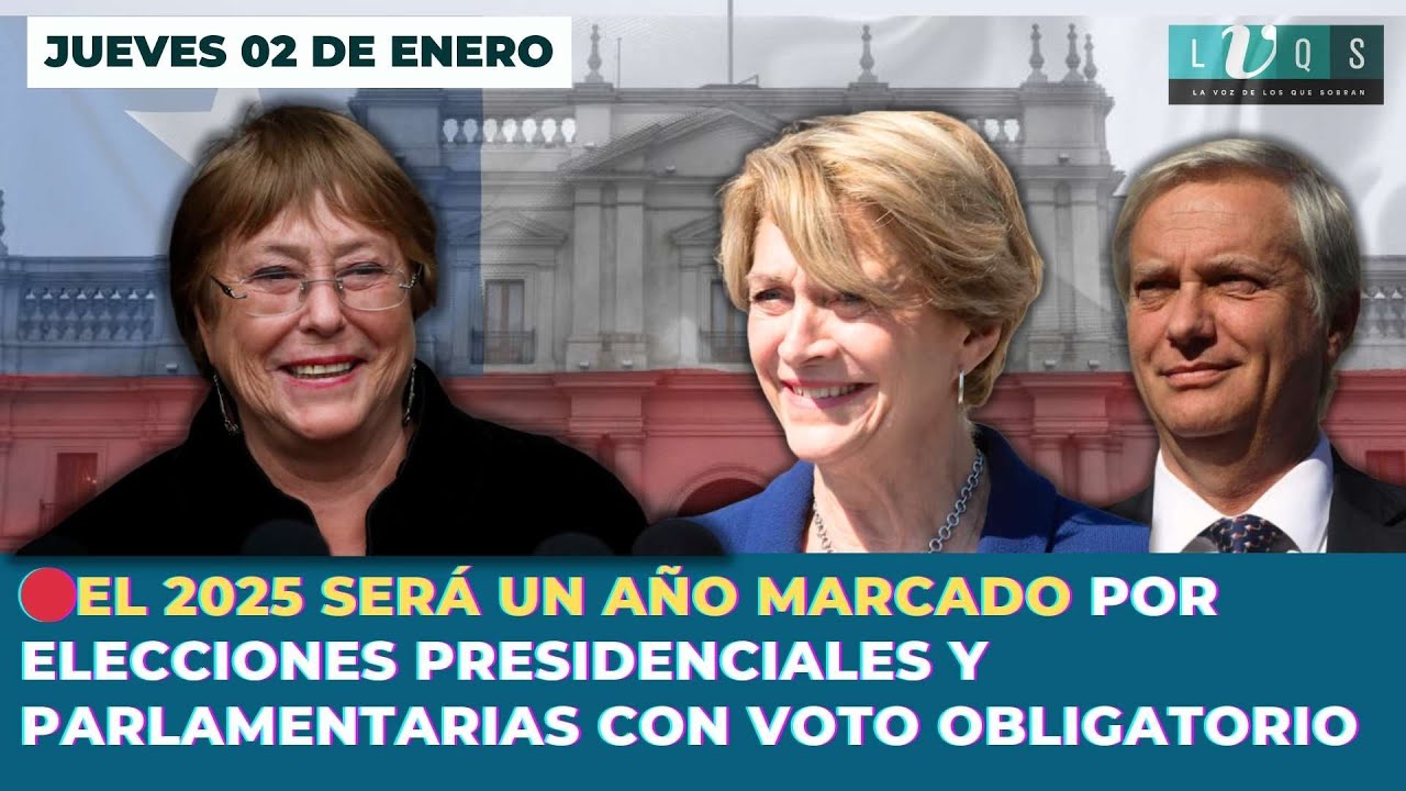 🔴 Año 2025 marcado por elecciones presidenciales y debate por pensiones ...