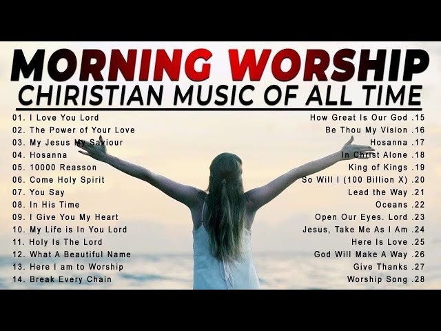 Best Morning Worship Songs For Prayers 🙏Praise And Worship Songs To Lift Your Soul 🙏 Praise Songs class=