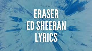 Eraser- Ed Sheeran lyrics