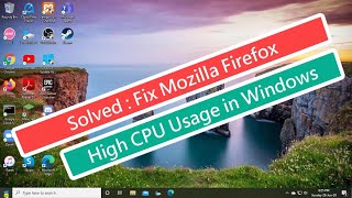 Solved : Fix Mozilla Firefox High CPU Usage