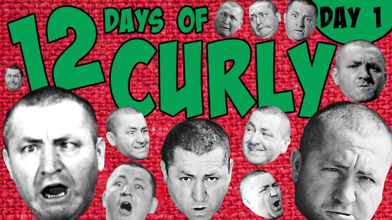 The THREE STOOGES - 12 DAYS OF CURLY - Day 1 - YouTube