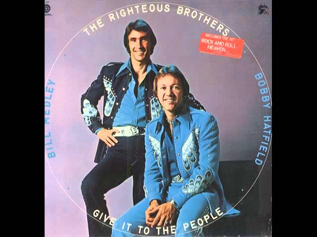 Righteous Brothers - Give It To The People