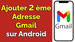 Comment créer une deuxième adresse Gmail sur le même compte