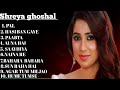 Best of shreya ghoshal shreya ghoshal latest songs bollywood songs 2023 