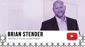 Intellectual Property Attorney Video -Brian Stender- Protect your investment