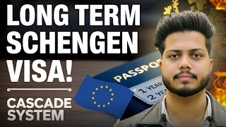 Long Term Schengen Visa For Indians Cascade System Explained