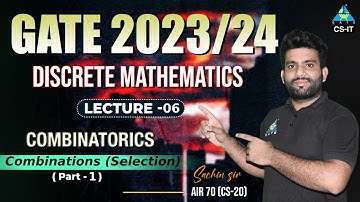 #06 Combinatorics | Discrete Mathematics | GATE 2023/24 | By Sachin Sir
