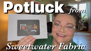 Potluck from Sweetwater Fabric - June 2026