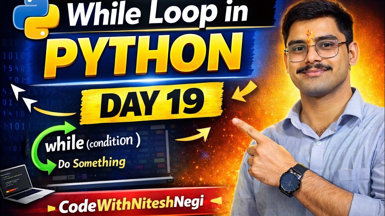 🐍 Python Series – Day 19 | While Loop in Python (Hindi) by Nitesh Negi