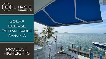Solar Eclipse Retractable Awning | Product Highlights | Eclipse Shading
