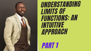 Understanding Limits of Functions: An Intuitive Approach