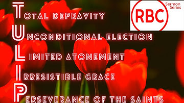 TULIP series Part 1 Total Depravity