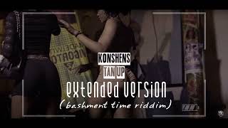 KONSHENS - GAL TAN UP EXTENDED VERSION (BASHMENT TIME RIDDIM)