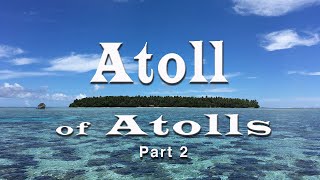 Atoll of Atolls Part 2