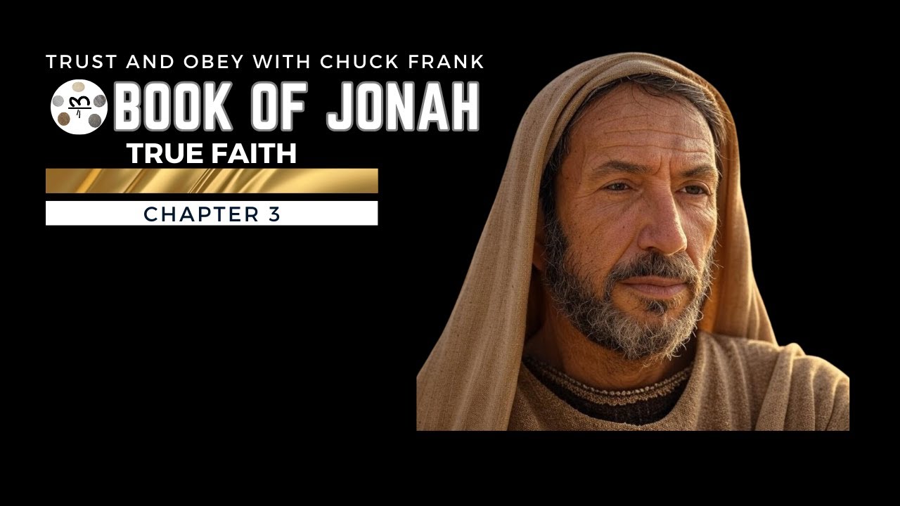 Book of Jonah 3: Repentance and God’s Relentless Mercy, taught by Chuck Frank