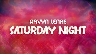 ravyn lenae ✨ saturday night ✨ ~ lyrics