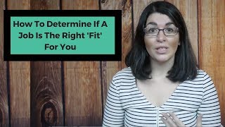 How to determine if a job is the right fit for you