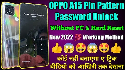 OPPO A15 Pin Pattern Password lock Kaise Tode ! Oppo A15 Unlock Without PC & Hard Reset 2022 👍😱👍